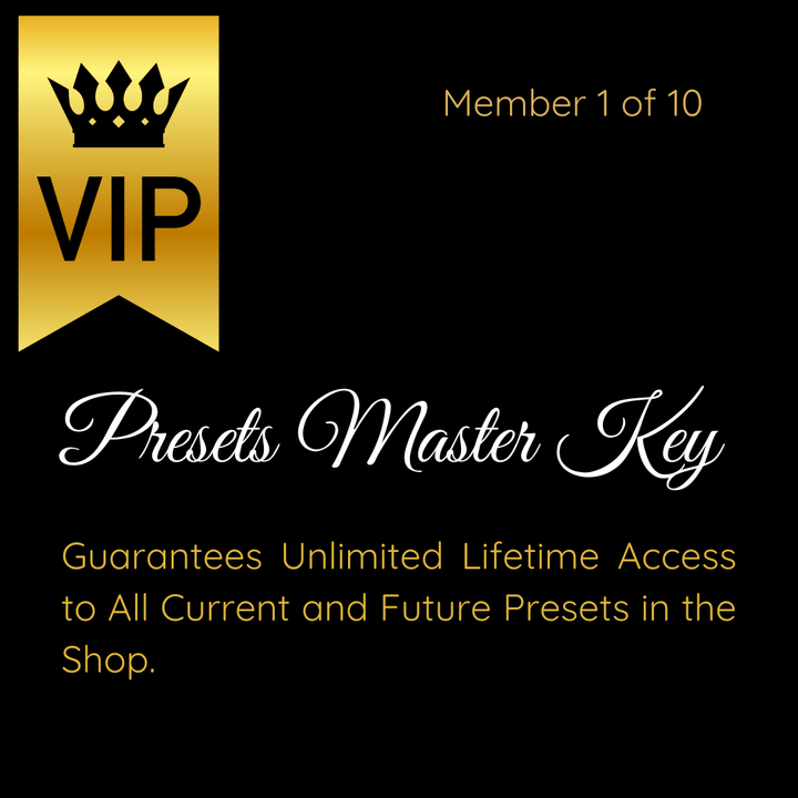 PRESETS MASTER KEY, Exclusive to Just 10 Clients.
